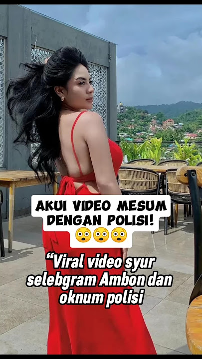 DITANGAN PROPAM: Selebgram Ambon Chasandra Thenu Akui VIDEO MESUM dengan Polisi! 😲😲😲