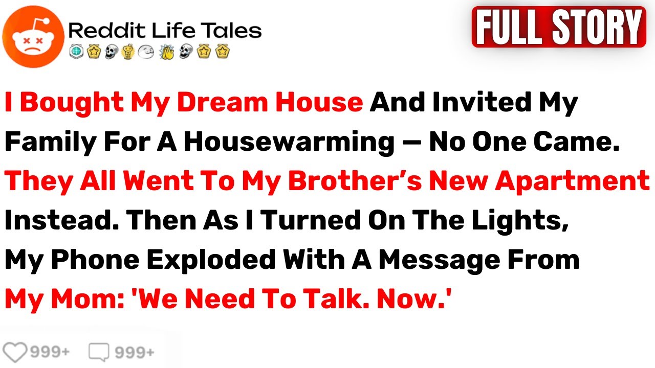 I Bought My Dream House And Invited My Family For A Housewarming — No...  Best Reddit Stories