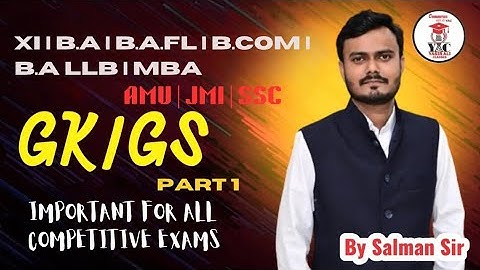 Part-1 GK | GS | Static GK | Helpful for All Competitive Exams | AMU | JMI | BA | LLB | MBA | XI