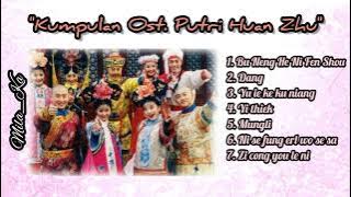 Kumpulan Ost. Putri Huan Zhu