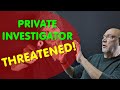 Private Investigator THREATENED on DANGEROUS Process Serve!