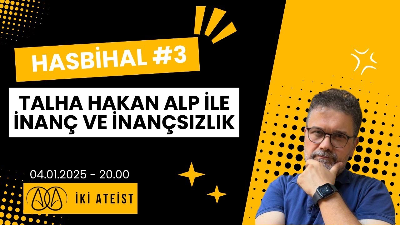Hasbihal #3 - Talha Hakan Alp ile İnanç ve İnançsızlık