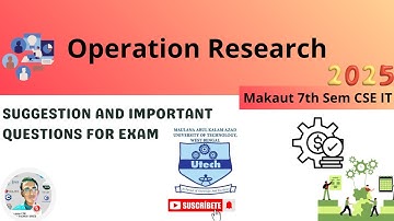 📘 Operation Research Important Questions 2025 | MAKAUT 7th Sem CSE IT | Full Exam Suggestion