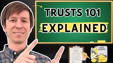 Trusts 101: Everything you need to Know about Trusts!