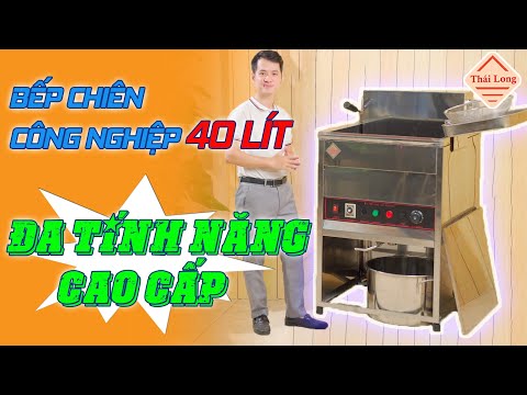 Video Bếp chiên công nghiệp 40L hiện đại nhất 2022 | Thái... - youtube