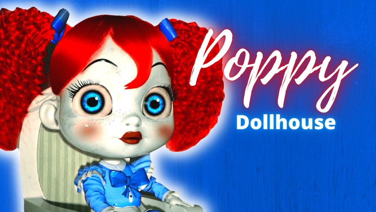 Dollhouse - Poppy - ( Poppy Playtime - MV ) - YouTube