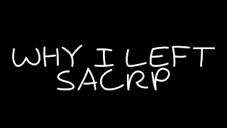 why i left SACRP...