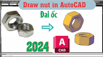 Draw nut in autocad, vẽ đai ốc trong cad, how to draw nut in Autocad.