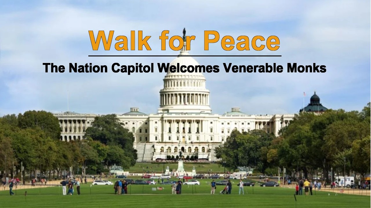 Walk for Peace – The Nation Capitol Welcomes Venerable Monks