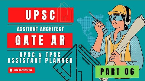 UPSC Assistant Architect | GATE 2023 | Architecture & Planning | RPSC & TPSC | Old paper solution