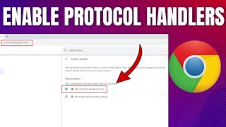 How To Enable Protocol Handlers on Chrome