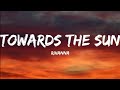 Rihanna Towards The Sun Lyrics Video