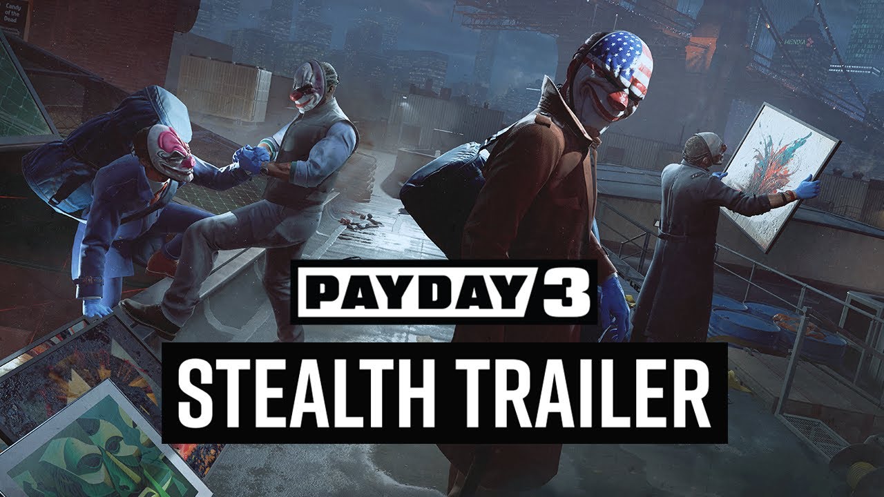 PAYDAY 3: Stealth Gameplay Trailer