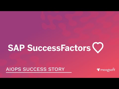 AIOps Success Story – SAP SuccessFactors | Moogsoft Case Study | Increasing Collaboration with AIOps