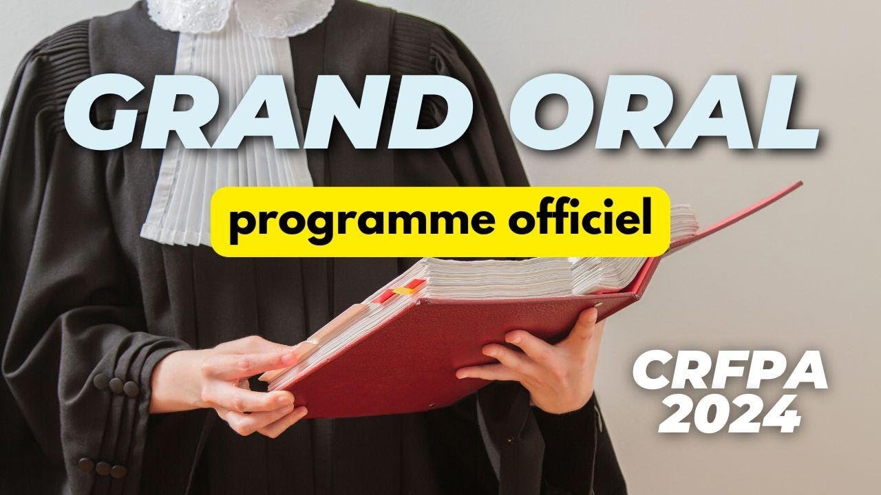 Programme officiel Grand Oral du CRFPA 2024 - YouTube
