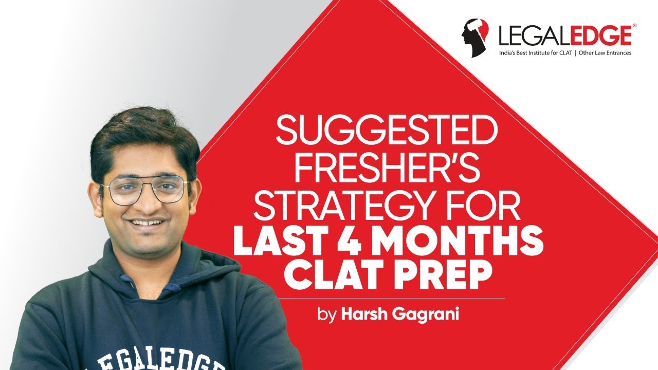 Suggested Freshers’ Strategy for Last 4 Months CLAT Prep | CLAT Strategy 2021|CLAT 2021 Preparation