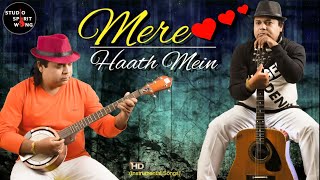 Mere Haath Mein | Instrumental Guitar | Studio Spirit Wing
