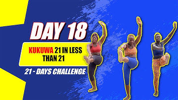 Day 18: Kukuwa 21 in Less than 21| 21-Day Challenge