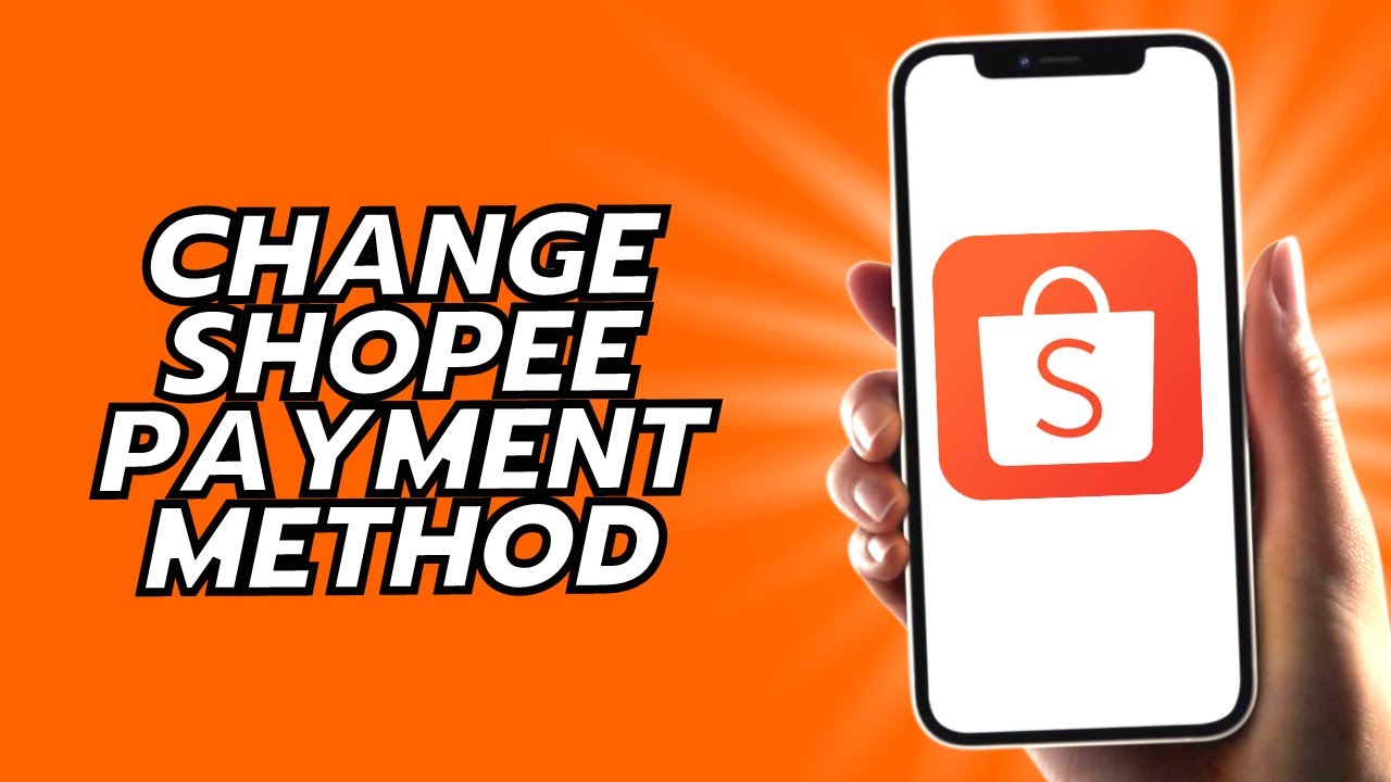 How To Change Shopee Payment Method