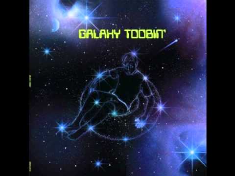 Galaxy Toobin' — Galaxy Toobin' Gang - Toobin' Problems