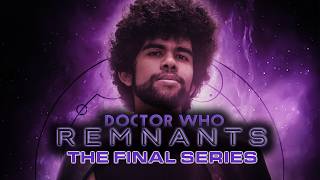 Doctor Who: Remnants - The Final Series TRAILER (Fan Audio)