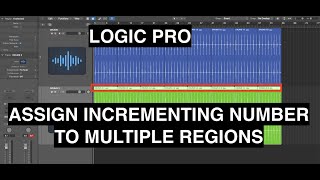 Logic Pro - Assign Name with Incrementing Number to Multiple Regions