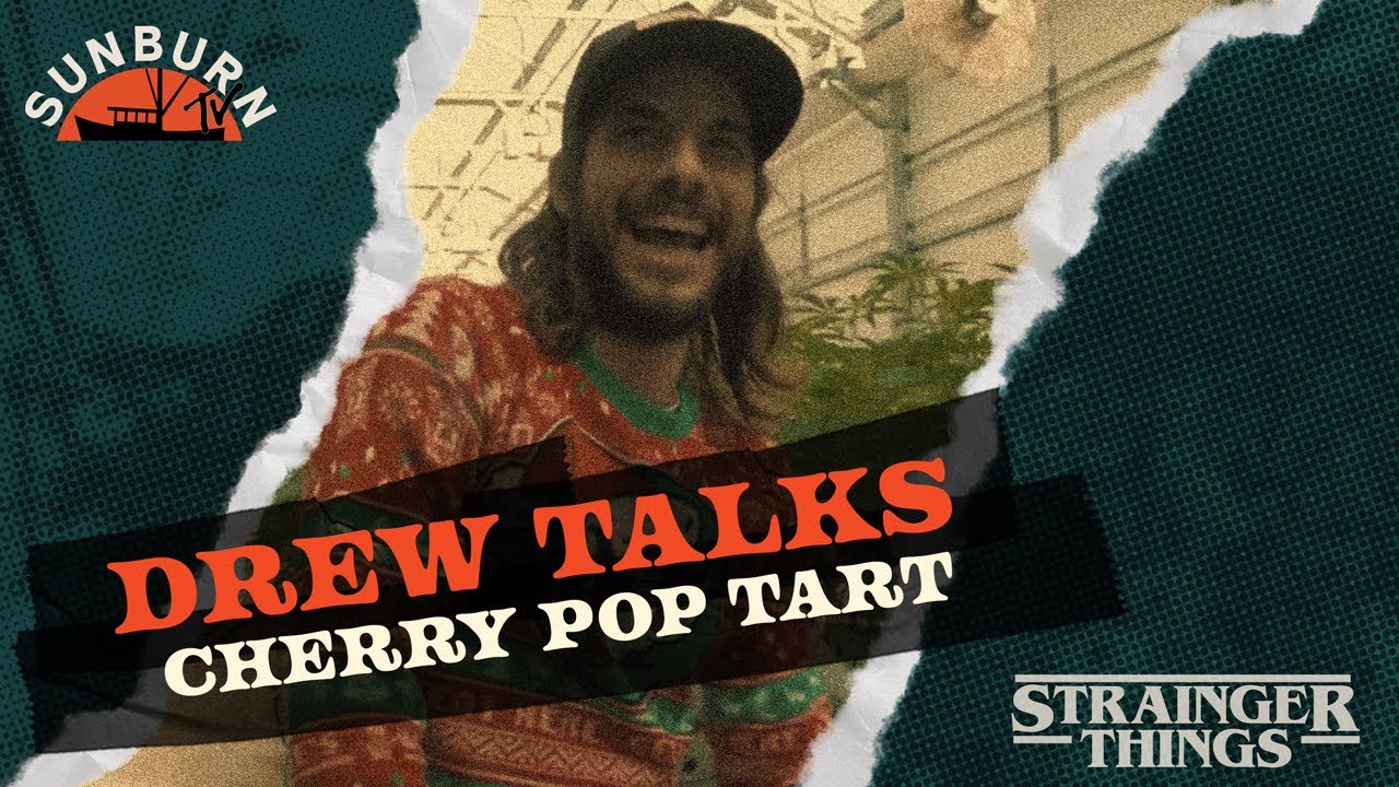 Drew talks Cherry Poptart | Strainger Things