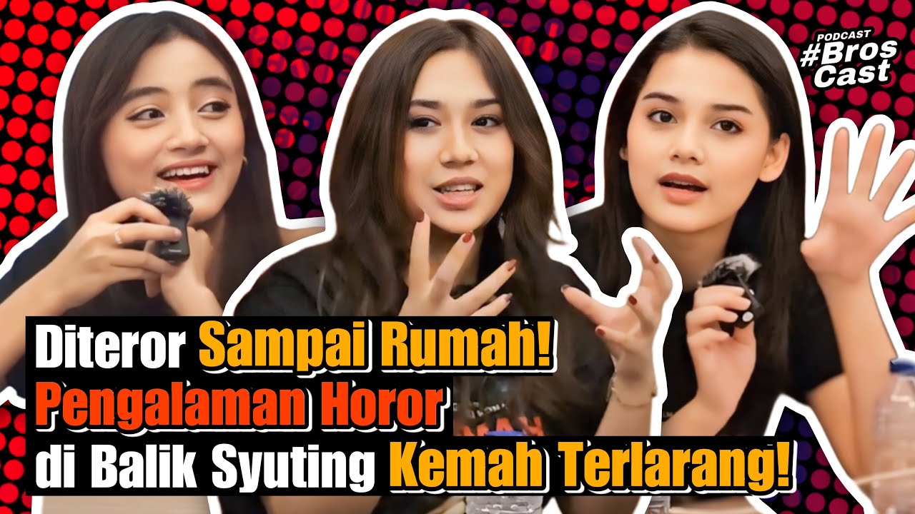 Pengalaman Horor Nyata di Balik Syuting 'Kemah Terlarang'! Teror Hingga di Rumah! Broscast Eps 49