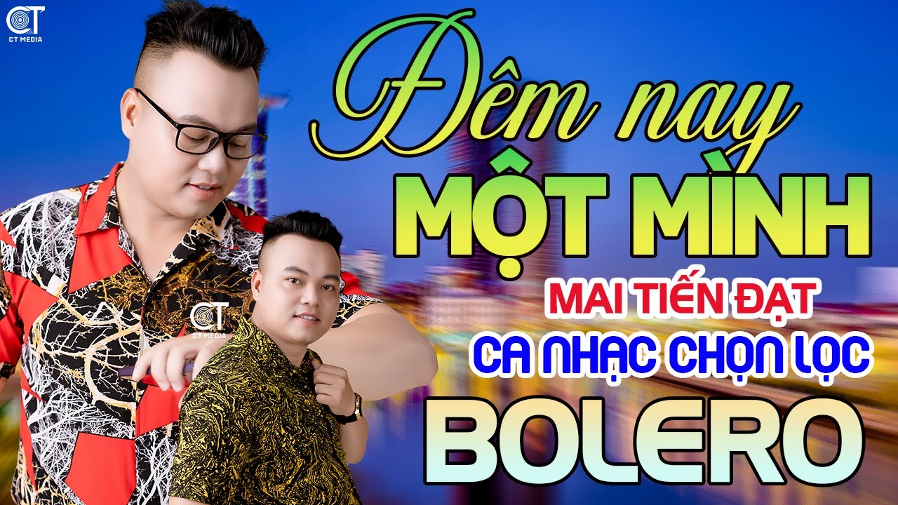 Tuyệt Phẩm Trữ Tình, Bolero, Hay Nhất 2025 - Đêm Nay Một Mình - Mai Tiến Đạt. Nhạc Vàng Xưa Chọn Lọc