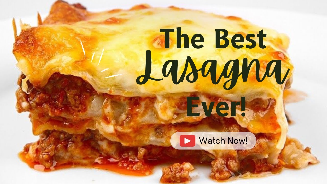 Perfect Lasagna Every Time | Step-by-Step Lasagna Recipe