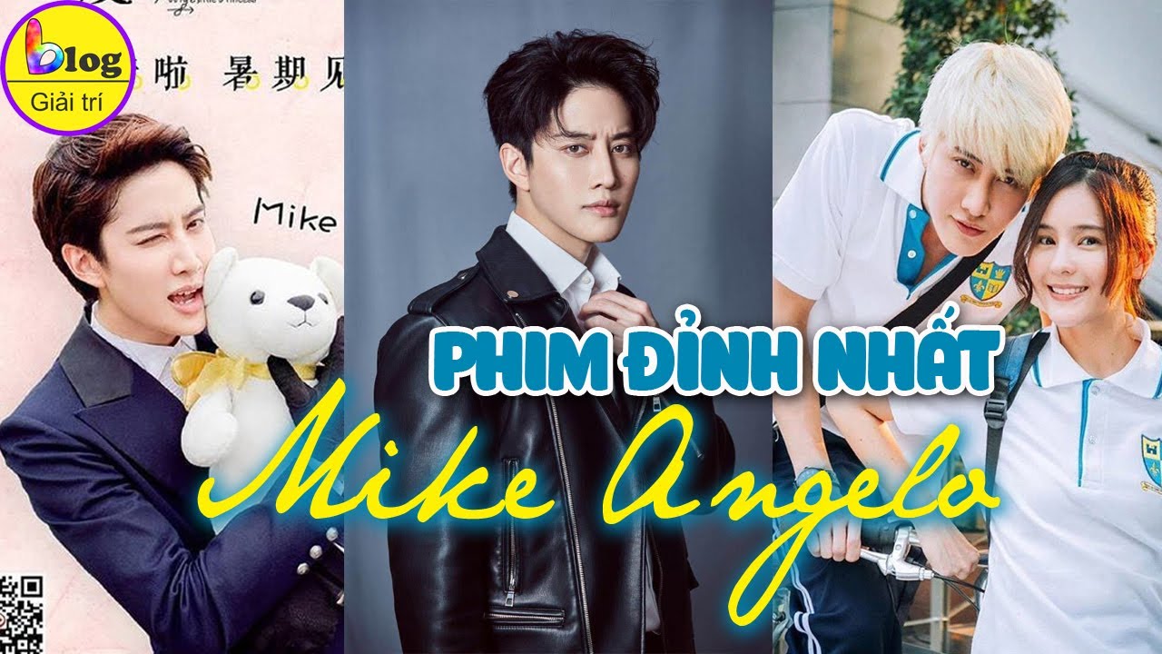 Top 7 bộ phim của Mike Angelo làm nên tên tuổi nam thần Thái Lan