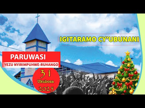 LIVE IGITARAMO CY UBUNANI 31 12 2025 