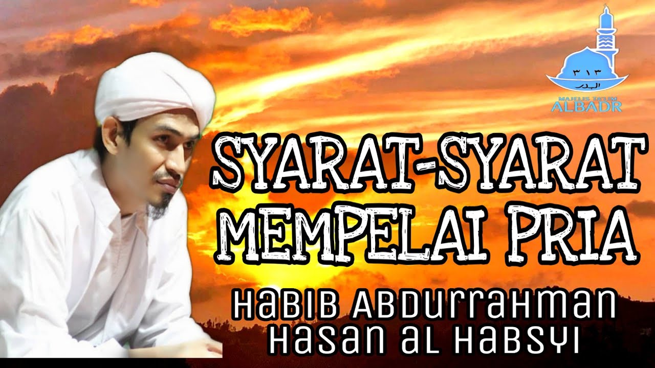 Syarat-syarat Mempelai Pria (Nikah) || Habib Abdurrahman Hasan al Habsyi