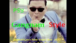 Psy - Gangnam Style (JorjitoDGey's New Year's Eve 2012 Dance Radio Edit Bootleg)