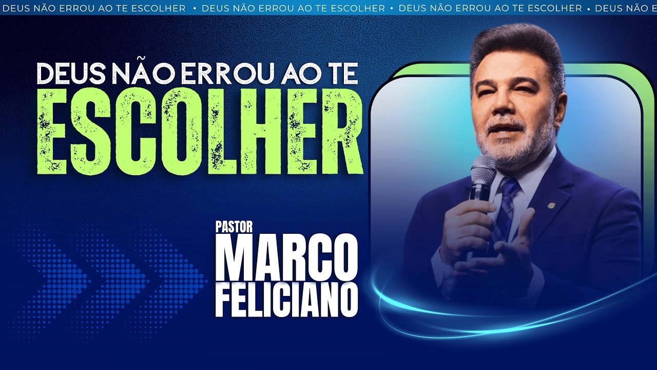 Não Duvide da Sua Chamada Foi Deus Quem Te Escolheu! | Pastor Marco Feliciano