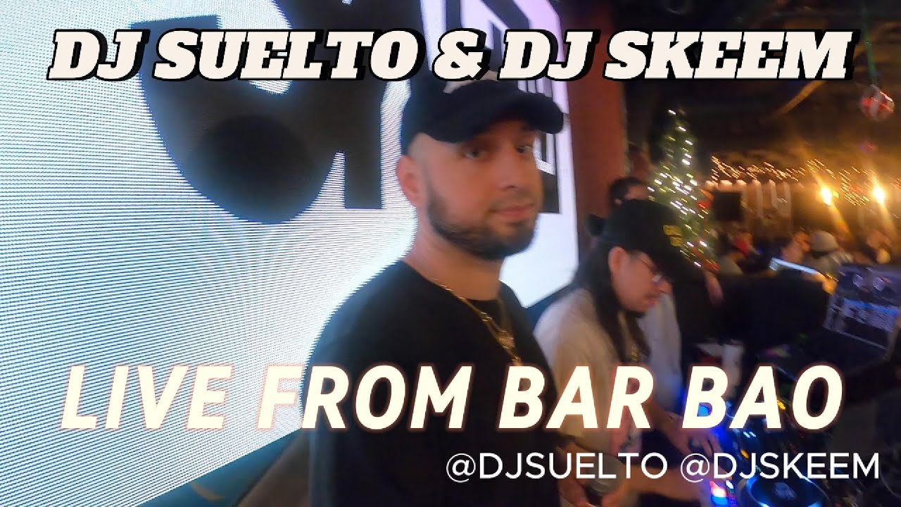 DJ Suelto & DJ Skeem - Live From BAR BAO Pre-Thanksgiving 2024 [House, Hip Hop, Reggaeton & MORE!]