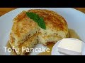 How to make Fluffy Tofu Pancake / Recipe ふわふわ豆腐パンケーキの作り方　レシピ