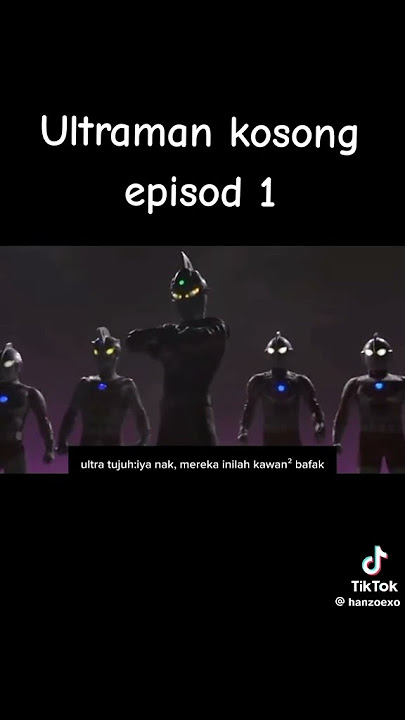 Ultraman kosong episode 1 part 2