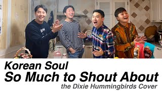 [Kitchen Live] Korean Soul Covers "So Much To Shout About" by The Dixie Hummingbirds