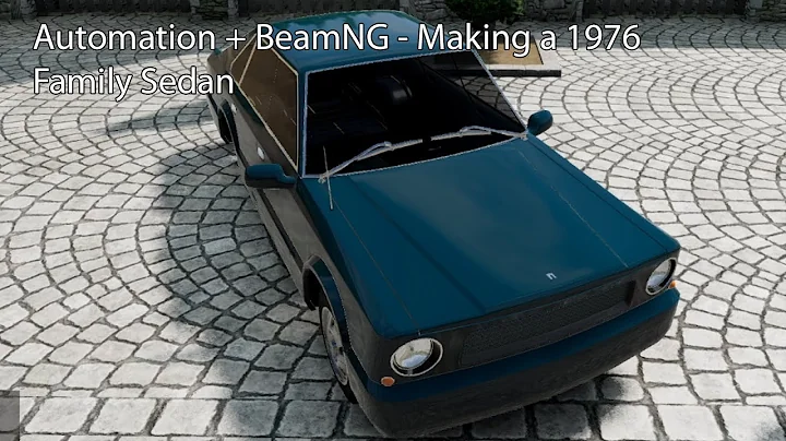 Automation + BeamNG - Making a 1976 Family Sedan
