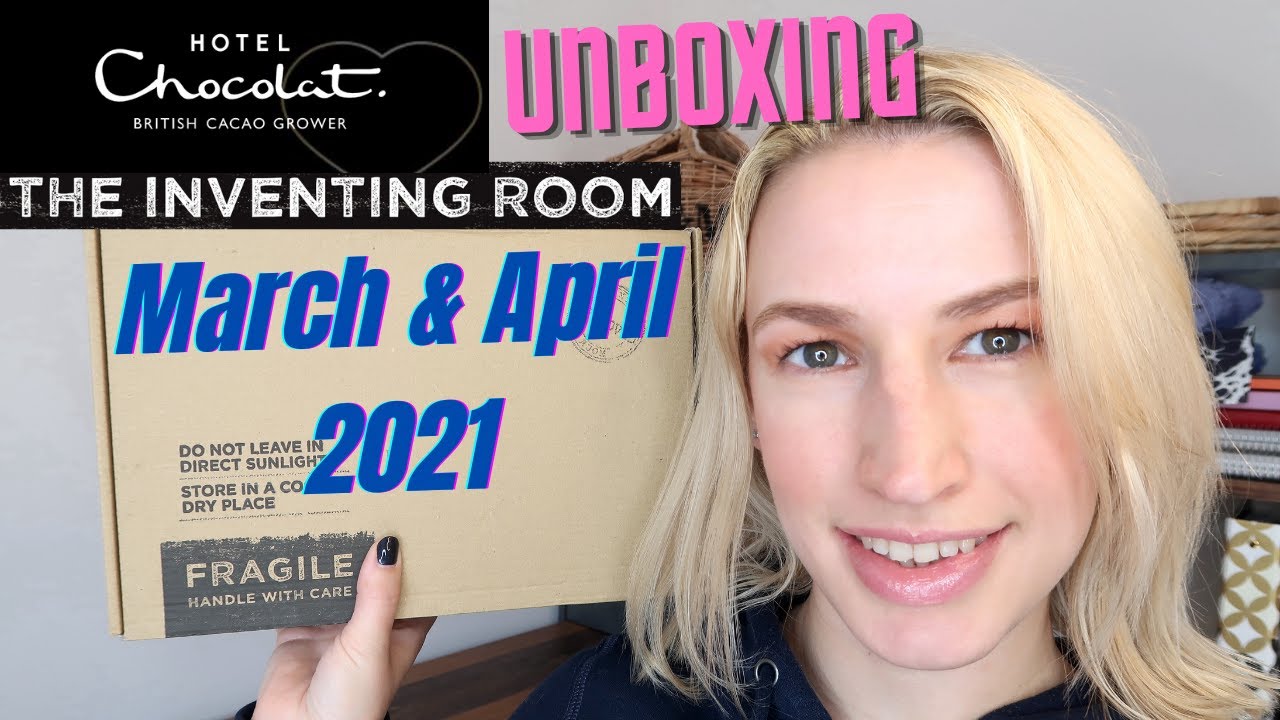 Hotel Chocolat The Inventing Room Subscription Unboxing April & March 2021 YouTube