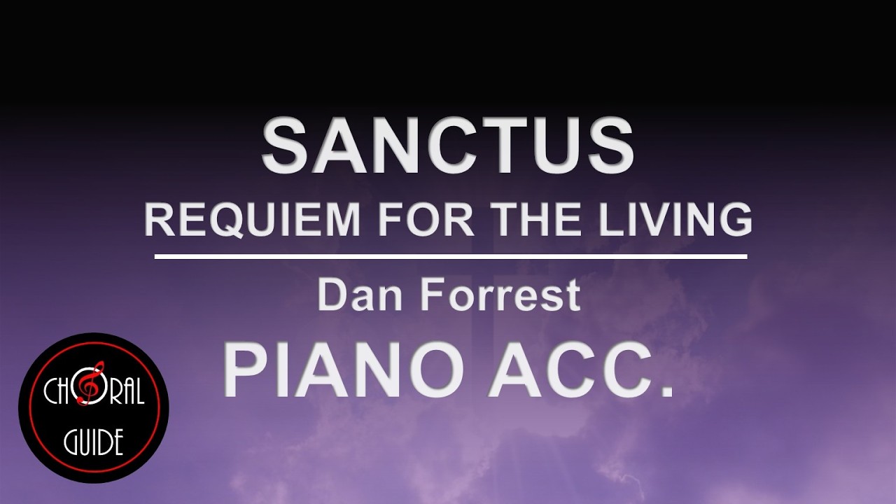 Sanctus - PIANO ACCOMPANIMENT | Dan Forrest