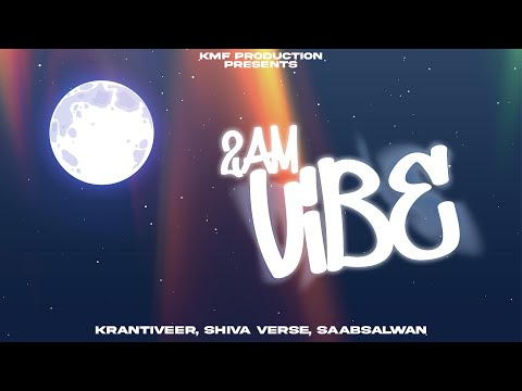 2 AM Vibe - Krantiveer, Shiva Verse, SaabSalwan | Official Lyrical Music Video