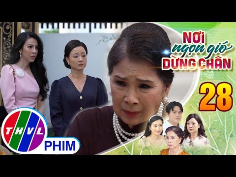 Video NƠI NGỌN GIÓ DỪNG CHÂN - Tập 28[4]: Cúc dựa vào tình... - youtube