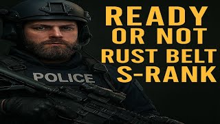 Rust Belt S Rank | 3-Man | On Hard Mode | Non Lethal | Ready Or Not