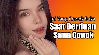 Hal Yang Disukai Cewek Saat Berduaan Sama Cowok