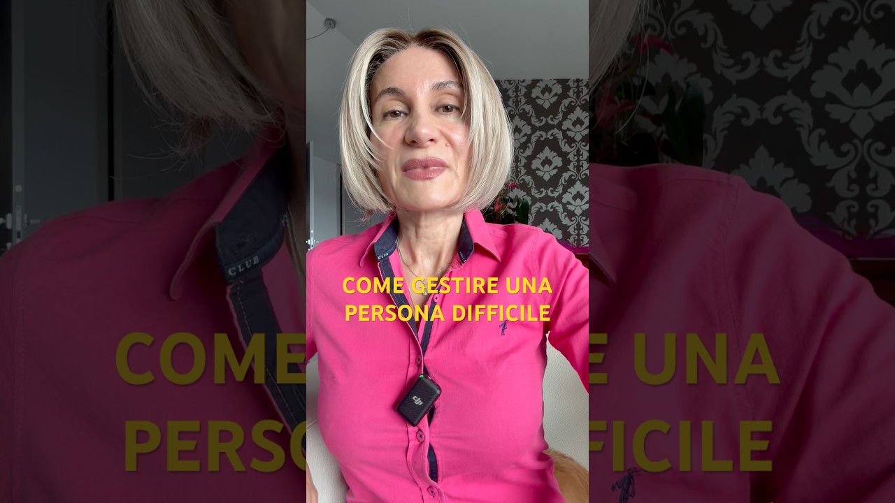 COME GESTIRE UNA PERSONA DIFFICILE #psicologia #crescitapersonale #motivazione #assertivit&agrave;