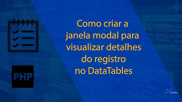 Como criar a janela modal para visualizar os detalhes do registro no DataTables