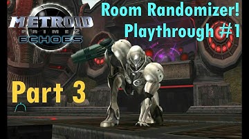 Metroid Prime 2 Echoes - Room Randomizer! - Playthrough #1 - Part 3