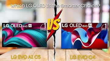 LG evo C4 or LG evo AI C5 — Which LG OLED Is the Smarter Choice?